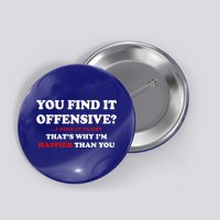 You Find It Offensive? I Find It Funny Button