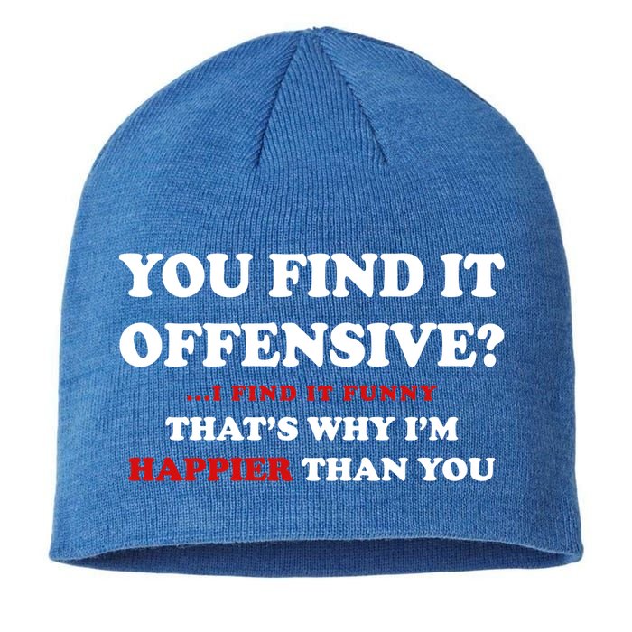 You Find It Offensive? I Find It Funny Sustainable Beanie
