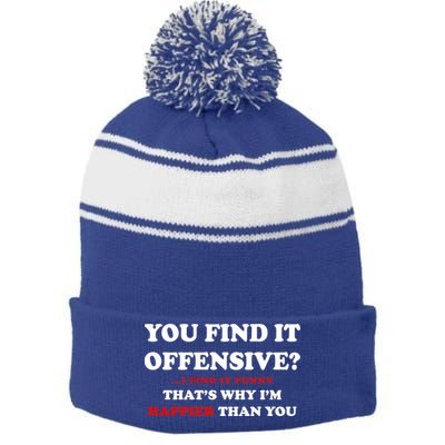 You Find It Offensive? I Find It Funny Stripe Pom Pom Beanie