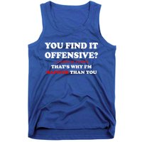 You Find It Offensive? I Find It Funny Tank Top