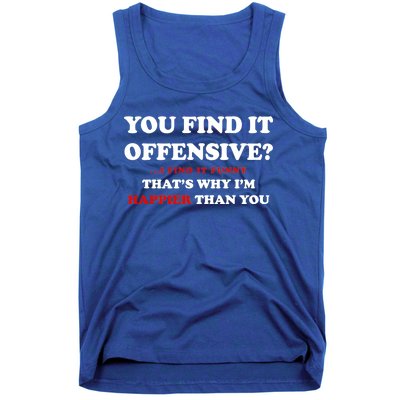 You Find It Offensive? I Find It Funny Tank Top