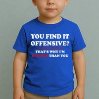 You Find It Offensive? I Find It Funny Toddler T-Shirt
