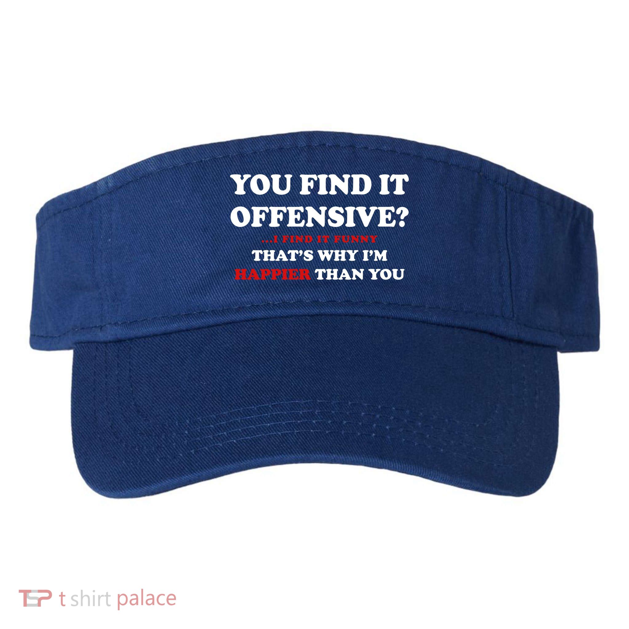 You Find It Offensive? I Find It Funny Valucap Bio-Washed Visor