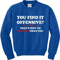 You Find It Offensive? I Find It Funny Kids Sweatshirt