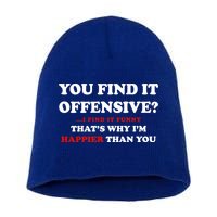 You Find It Offensive? I Find It Funny Short Acrylic Beanie