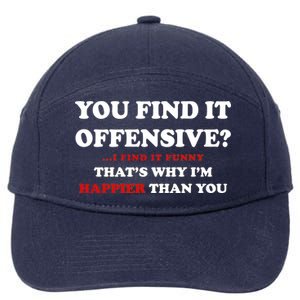 You Find It Offensive? I Find It Funny 7-Panel Snapback Hat