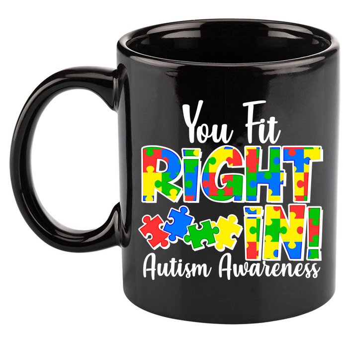 You Fit Right In Autism Awareness 11oz C Handle Ceramic Mug