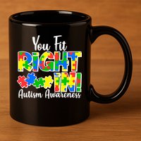 You Fit Right In Autism Awareness 11oz C Handle Ceramic Mug