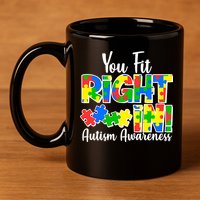 You Fit Right In Autism Awareness 11oz C Handle Ceramic Mug