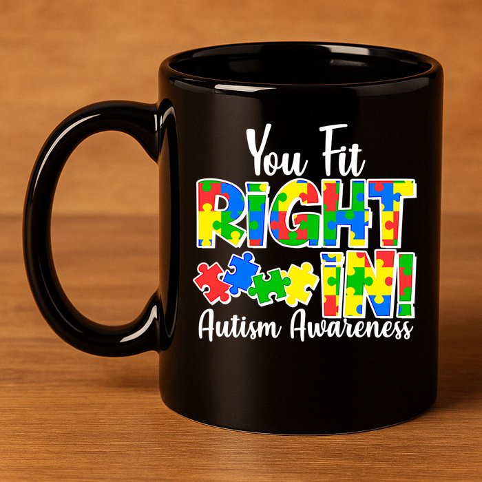 You Fit Right In Autism Awareness 11oz C Handle Ceramic Mug