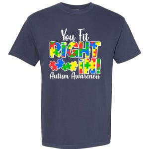 You Fit Right In Autism Awareness Garment-Dyed Heavyweight T-Shirt