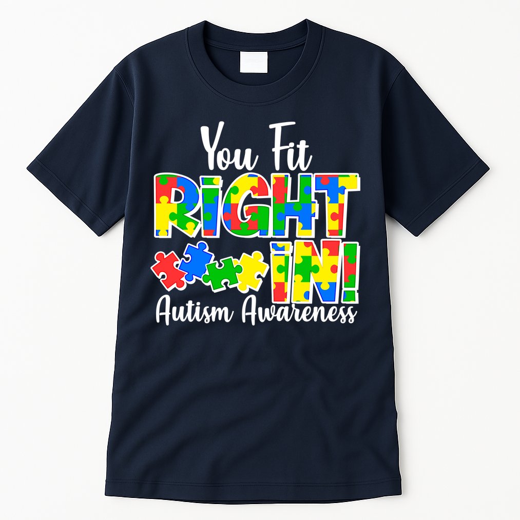 You Fit Right In Autism Awareness Tall T-Shirt