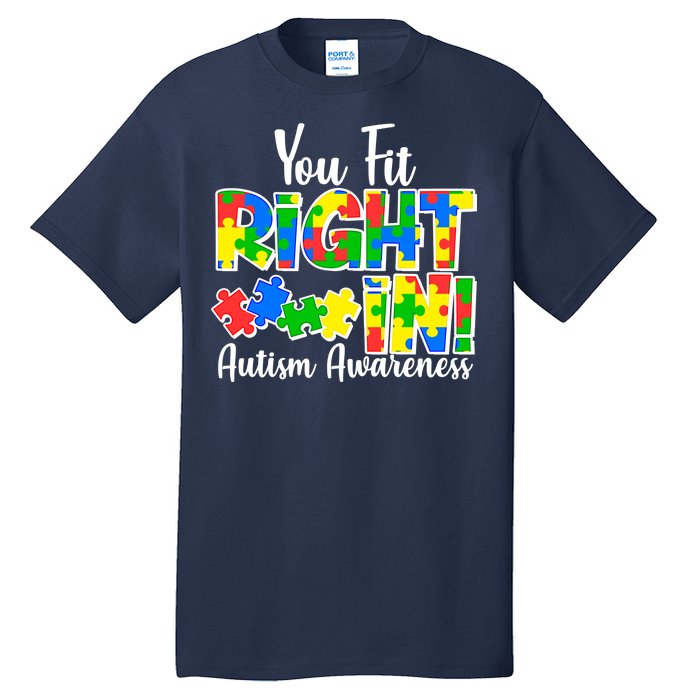 You Fit Right In Autism Awareness Tall T-Shirt