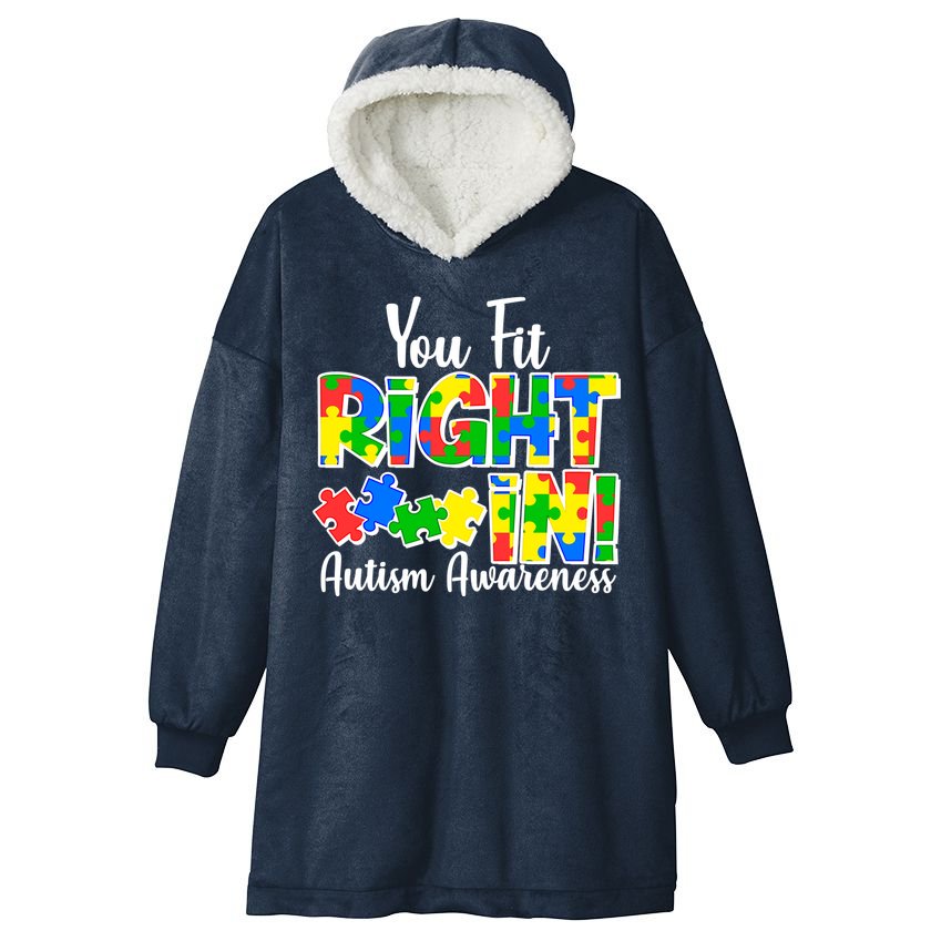 You Fit Right In Autism Awareness Hooded Wearable Blanket
