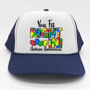 You Fit Right In Autism Awareness Trucker Hat