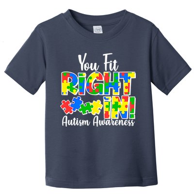 You Fit Right In Autism Awareness Toddler T-Shirt