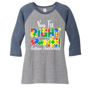 You Fit Right In Autism Awareness Women's Tri-Blend 3/4-Sleeve Raglan Shirt