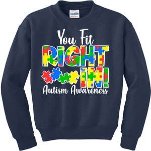 You Fit Right In Autism Awareness Kids Sweatshirt