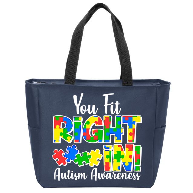 You Fit Right In Autism Awareness Zip Tote Bag