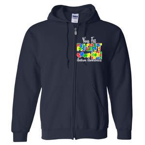 You Fit Right In Autism Awareness Full Zip Hoodie