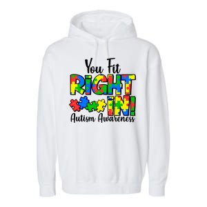 You Fit Right In Autism Awareness Garment-Dyed Fleece Hoodie