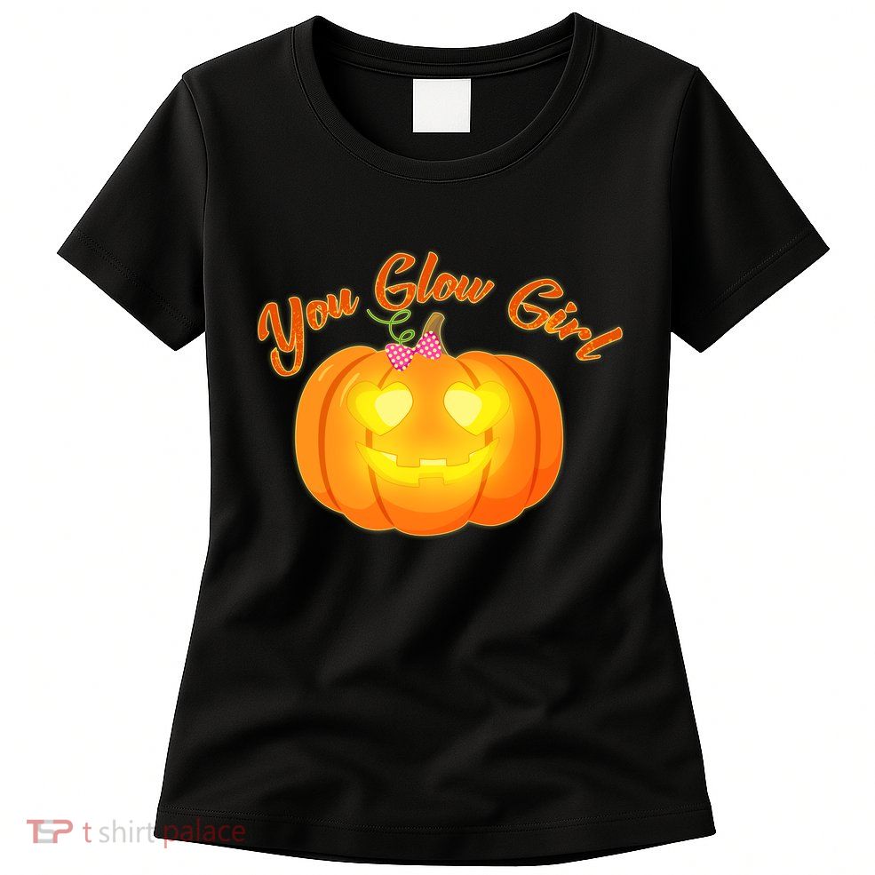 You Glow Girl Cute Pumpkin Women's T-Shirt