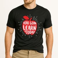 You Gon Learn Today Performance Shirt
