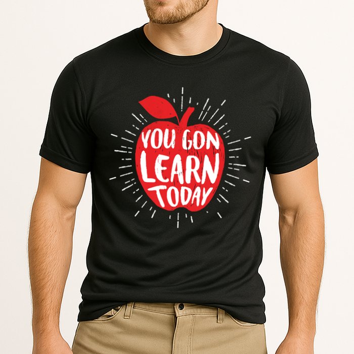 You Gon Learn Today Performance Shirt