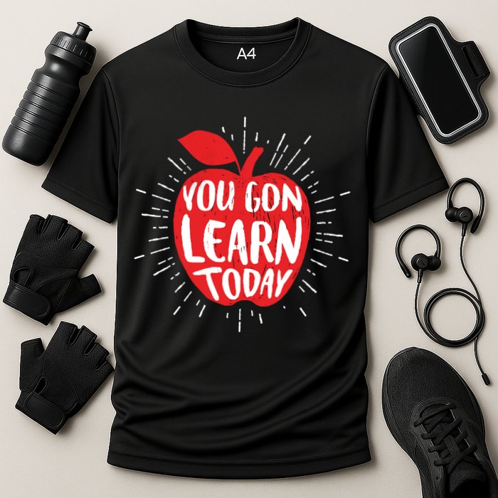 You Gon Learn Today Performance Shirt