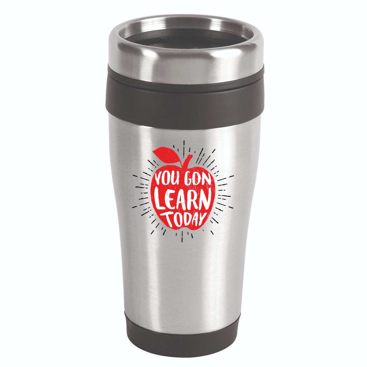You Gon Learn Today 16oz Travel Tumbler