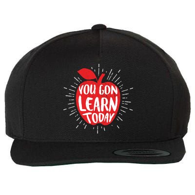 You Gon Learn Today Wool Snapback Cap