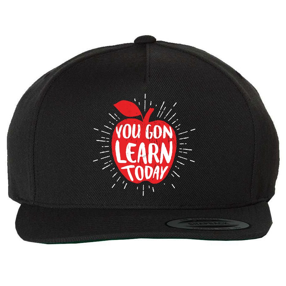 You Gon Learn Today Wool Snapback Cap