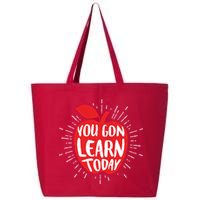 You Gon Learn Today 25L Jumbo Tote