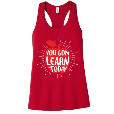 You Gon Learn Today Womens Tank Top