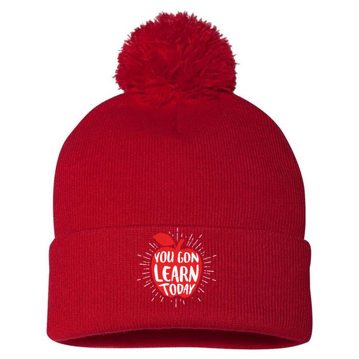 You Gon Learn Today Pom Pom 12in Knit Beanie