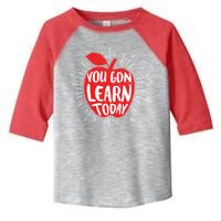 You Gon Learn Today Toddler Fine Jersey T-Shirt