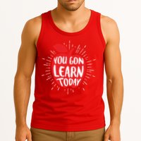 You Gon Learn Today Tank Top