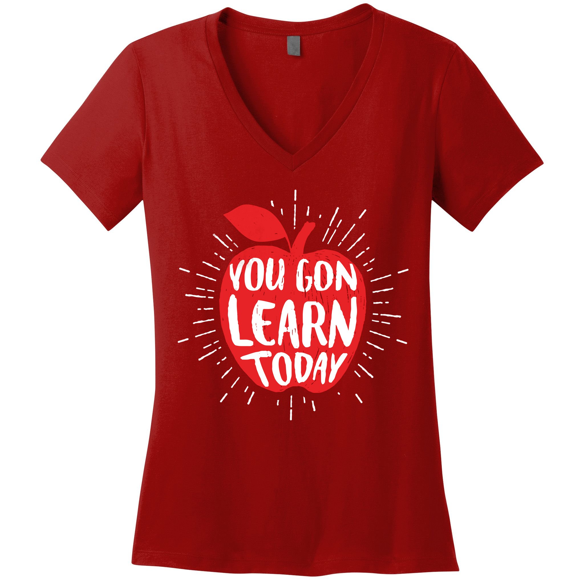 You Gon Learn Today Women's V-Neck T-Shirt