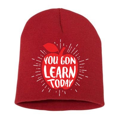 You Gon Learn Today Short Acrylic Beanie