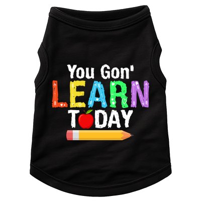 You Gon' Learn Today Back To School Doggie Tank