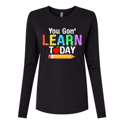 You Gon' Learn Today Back To School Womens Cotton Relaxed Long Sleeve T-Shirt