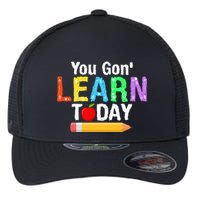 You Gon' Learn Today Back To School Flexfit Unipanel Trucker Cap