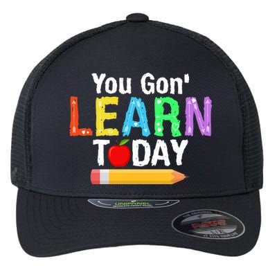 You Gon' Learn Today Back To School Flexfit Unipanel Trucker Cap