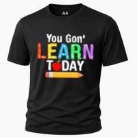 You Gon' Learn Today Back To School Performance Shirt