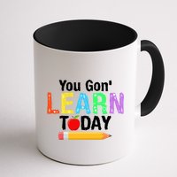 You Gon' Learn Today Back To School Mug
