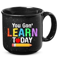 You Gon' Learn Today Back To School 15oz Campfire Ceramic Mug