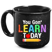 You Gon' Learn Today Back To School 15oz Campfire Ceramic Mug
