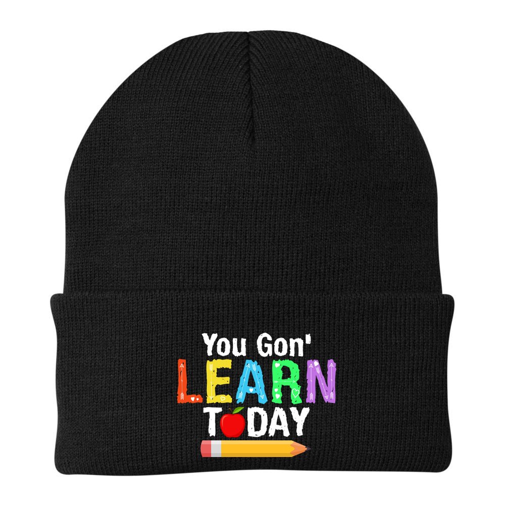 You Gon' Learn Today Back To School Beanie