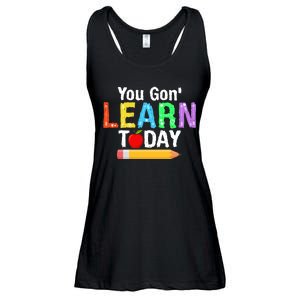 You Gon' Learn Today Back To School Ladies Essential Flowy Tank