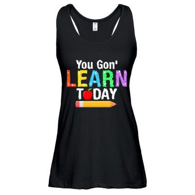 You Gon' Learn Today Back To School Ladies Essential Flowy Tank